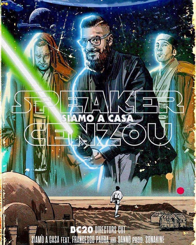 Online il videoclip di Speaker Cenzou “siamo a casa” in featuring con Danno e Paura: omaggio ai fan di guerre stellari