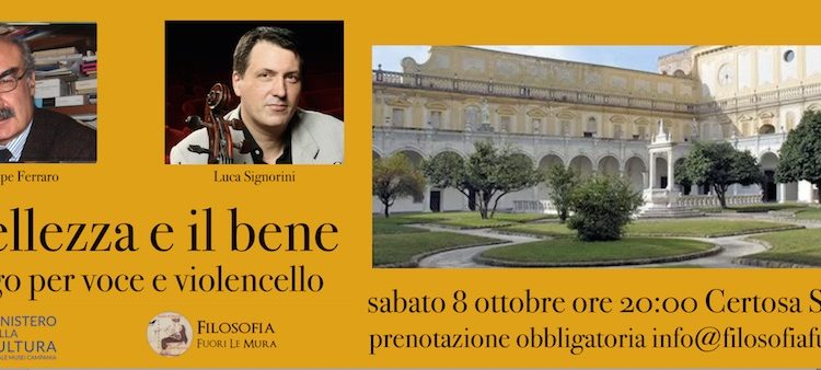 Sabato 8 ottobre, alla Certosa di San Martino: “La bellezza e il bene” Dialogo per voce e violoncello