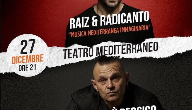 Martedì 27 dicembre, al teatro Mediterraneo, dopo oltre 25 anni, Raiz e O’ Zulù tornano sullo stesso palco