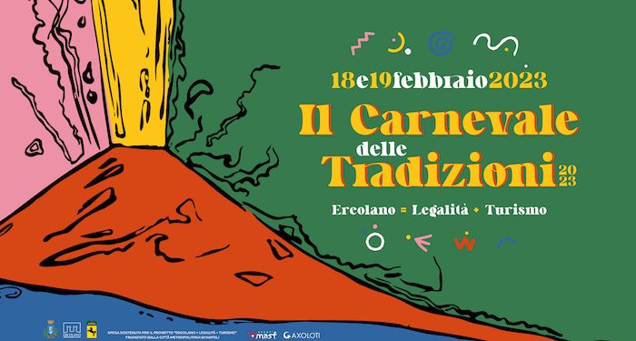 18-19 febbraio, il carnevale delle tradizioni 2023: Ercolano = Legalità + Turismo