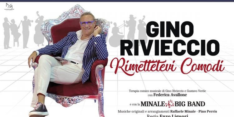 Dal 17 al 26 marzo, al teatro Augusteo di Napoli, Gino Rivieccio con “Rimettetevi comodi”
