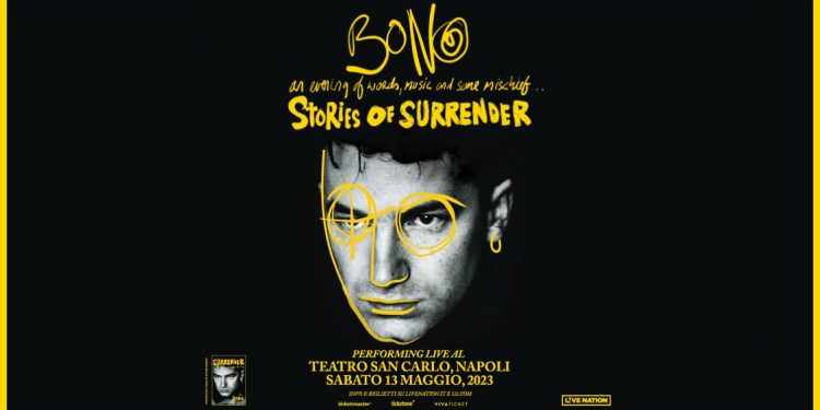 Sabato 13 maggio: Bono al San Carlo di Napoli con lo spettacolo “stories of surrender”, prima volta in Italia
