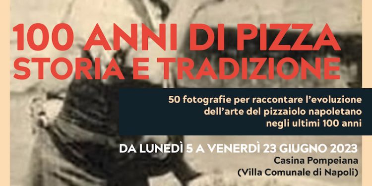 Dal 5 giugno al via la mostra “100 anni di Pizza: Storia e Tradizione”