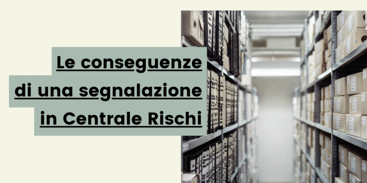Conseguenze segnalazione crif, tutte le informazioni utili