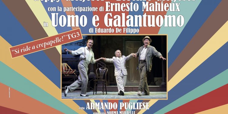 Dal 10 al 19 novembre, al teatro Augusteo:  “Uomo e Galantuomo”