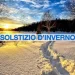 Ecco quando sarà il solstizio d’inverno 2023 e perché cambia ogni anno