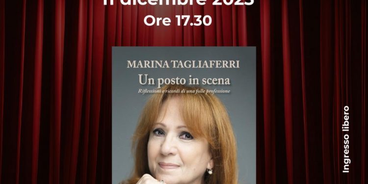 “Un posto in scena”, il libro sulla vita e sul teatro di Marina Tagliaferri