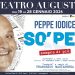 Dal 19 al 28 gennaio, al Teatro Augusteo, Peppe Iodice in scena con “So’ Pep …sempre di più”