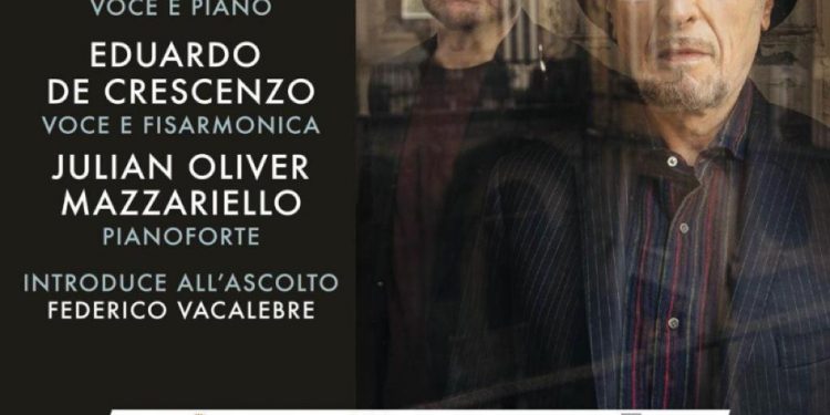 Un’Estate da BelvedeRe 2024: Eduardo De Crescenzo con Julian Oliver Mazzariello presenta “Avvenne a Napoli, passione per voce e piano”