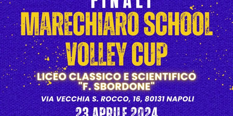 Marechiaro School Volley Cup, martedì 23 aprile le finali nella palestra del Liceo “Francesco Sbordone”