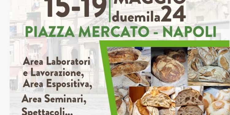 Dal 15 al 19 maggio, a Piazza Mercato: “Paneapolis”, la più grande festa del pane partenopea