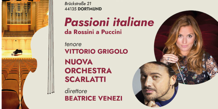 ‘Passioni italiane’ a Dortmund con la Nuova Orchestra Scarlatti, Vittorio Grigolo e Beatrice Venezi