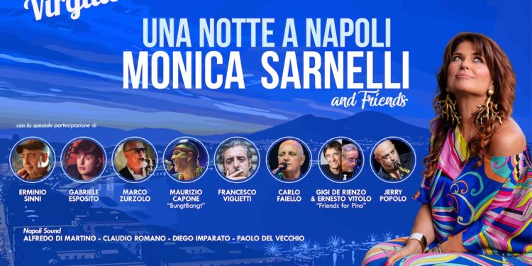 Monica Sarnelli and friends, tutti gli ospiti dello spettacolo “una notte a Napoli”