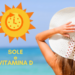 Vitamina D: ecco per quanto tempo dobbiamo esporci al sole