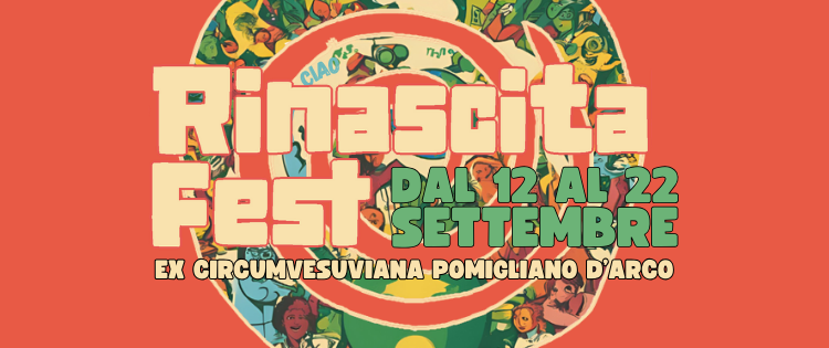 Dal 12 al 22 settembre, a Pomigliano, nell’ex stazione Circumvesuviana: “Rinascita Fest Bella Ciao”
