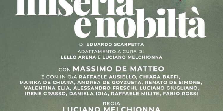 Venerdì 22 novembre, al teatro Augusteo, in scena “Miseria e nobiltà”