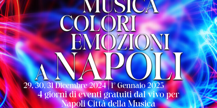 Capodanno a Napoli 2025: quattro giorni di eventi gratuiti dal vivo