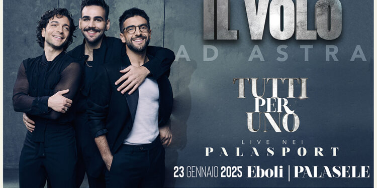 Giovedì 23 gennaio, Il Volo live per la prima volta al PalaSele di Eboli