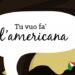 Tu vuoi fà l’italiano: Quando gli americani scoprono l’Italia: preconcetti, sorprese e realtà