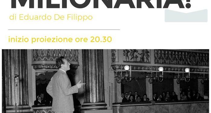 Tutto esaurito al San Carlo per la proiezione Speciale di “Napoli Milionaria”