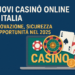 Nuovi Casinò Online in Italia: Innovazione, Sicurezza e Opportunità nel 2025