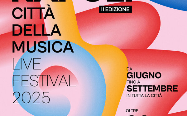 Napoli città della Musica Live Festival, da giugno a settembre la II edizione