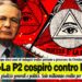 P2 e Stato: intrecci oscuri tra loggia, servizi segreti e politica