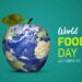 16 ottobre: Giornata Mondiale dell’Alimentazione