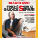 Al teatro Sannazaro, Biagio Izzo con lo spettacolo: “finché giudice non ci separi”
