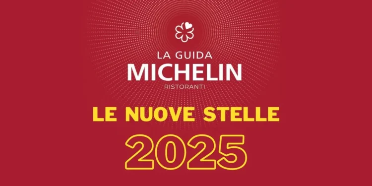 Nuove Stelle Michelin 2025: l’Italia brilla e la Campania conquista un ruolo da protagonista