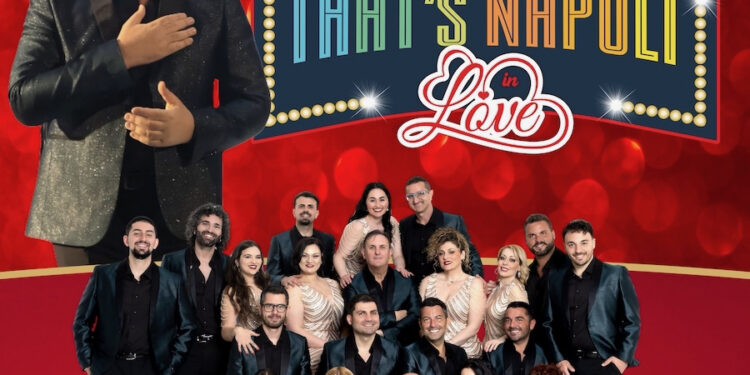 Domenica 15 febbraio, al teatro Augusteo, “That’s Napoli in Love”