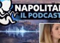 VIDEO-“Napolitan-Il podcast”, episodio 7: la storia di Martina e di sua madre Valentina, vittima di femminicidio