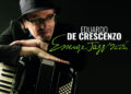 Eduardo De Crescenzo: “Essenze Jazz”, l’abum manifesto del suo percorso artistico
