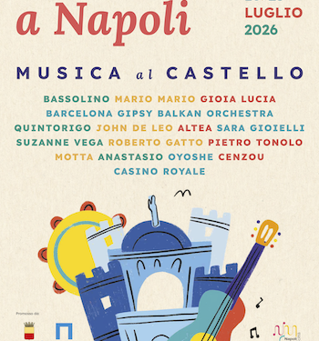 Dal 16 al 25 luglio al cortile monumentale di Castel Nuovo di Napoli “Musica al Castello”: dieci giorni di concerti gratuiti