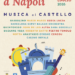 Dal 16 al 25 luglio al cortile monumentale di Castel Nuovo di Napoli “Musica al Castello”: dieci giorni di concerti gratuiti